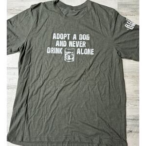 Adopt a dog and you will never have to drink alone Ruff Ones XL EUC